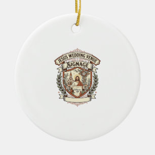 Jesus Wedding Venue Signage Jesus Wedding Venue Si Ceramic Ornament