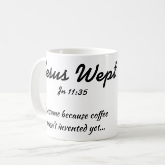 Jesus Wept Coffee Mug