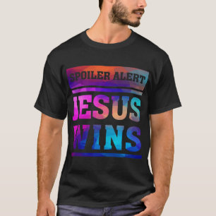 Jesus Wins  Christian Faith Saying  Revelation Rap T-Shirt