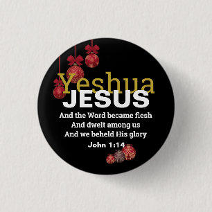 JESUS WORD BECAME FLESH Christmas Baubles 3 Cm Round Badge