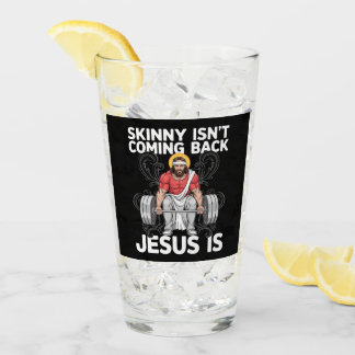 Jesus Workout Gym Skinny Isn't Coming Back Glass