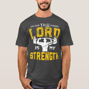 Jesus Workout he Lord is my Strength Christian Gym T-Shirt