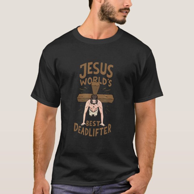 Jesus World´s best Deadlifter Design T-Shirt (Front)