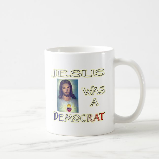 Jesus would be a Democrat (Black) Coffee Mug (Right)