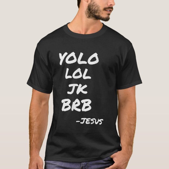 Jesus YOLO JK BRB Matching Church Group Bible Stud T-Shirt (Front)