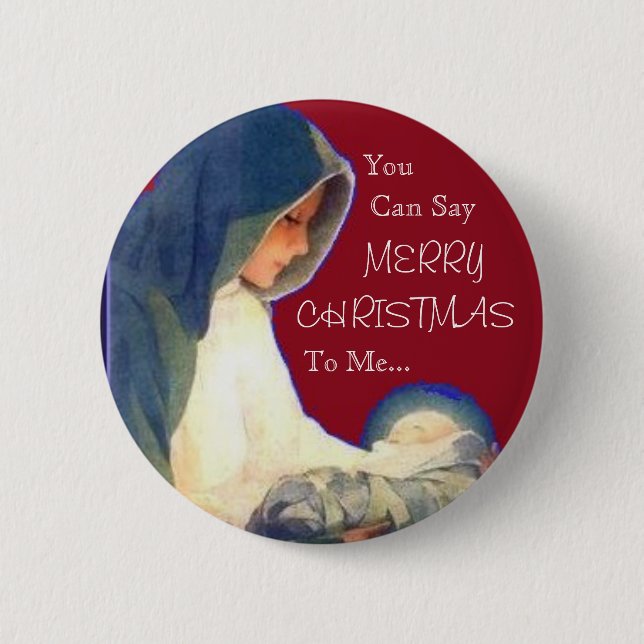 Jesus, You , Can Say, MERRY, CHRISTMAS, To Me... 6 Cm Round Badge (Front)