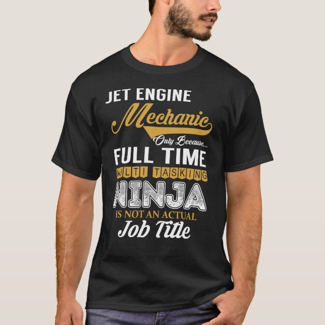 Jet Engine Mechanic MultiTasking T-Shirt (Front)
