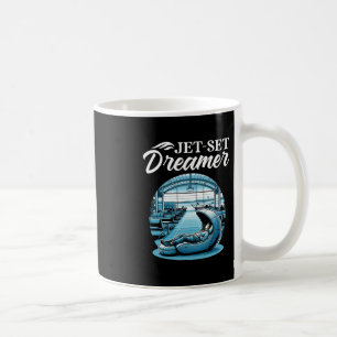 Jet-set Dreamer International World Traveler Trave Coffee Mug