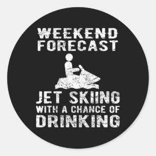 Jet Ski Funny - Weekend Forecast Jet Skiing Classic Round Sticker