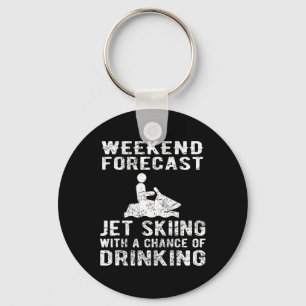 Jet Ski Funny - Weekend Forecast Jet Skiing Key Ring