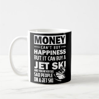 Jet-Ski Happiness Money Can'T Buy Coffee Mug