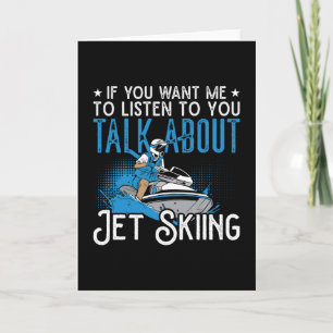 Jet Ski If You Want Me Jet Skiing Water Jetski Card