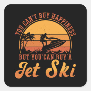 Jet Ski Rider You Can't Buy Happiness Jet Skiing Square Sticker