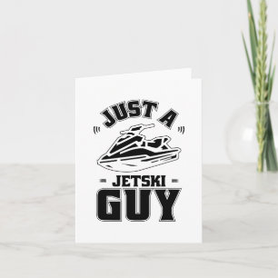 Jet Ski Skier - Skiing Just A Jet Ski Guy Card