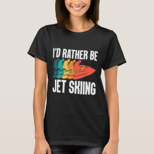 Jet Skier Driver Personal Watercraft Motorsport Je T-Shirt