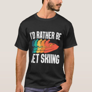 Jet Skier Driver Personal Watercraft Motorsport Je T-Shirt