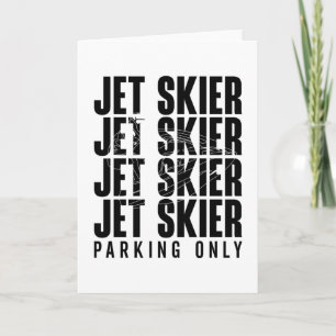Jet Skier Parking Only Jet Ski Jetski Jet Skiing Card