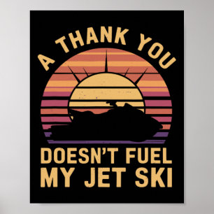 Jet Skiing Fuel Joke, Funny Retro Water Sport Pwc Poster