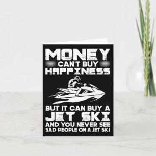 Jet Skiing Money Can't Buy Happiness But It Can Bu Card