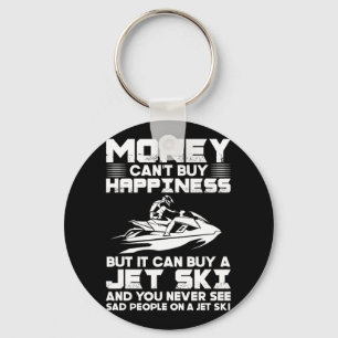 Jet Skiing Money Can't Buy Happiness But It Can Bu Key Ring