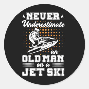 Jet Skiing Never Underestimate An Old Man On A Jet Classic Round Sticker