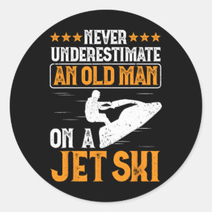 Jet Skiing Never Underestimate An Old Man On A Jet Classic Round Sticker