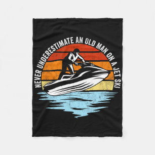Jet Skiing Never Underestimate An Old Man On A Jet Fleece Blanket