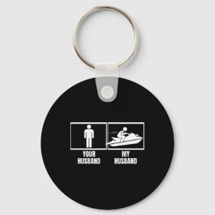 Jet Skiing Your Husnd My Husnd Wife Funny Jet Ski Key Ring