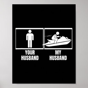 Jet Skiing Your Husnd My Husnd Wife Funny Jet Ski  Poster
