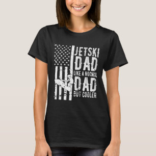 Jetski Dad Fathers Day Dad Jet Ski Rider Water Jet T-Shirt
