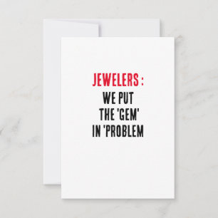 Jewelers: We put the 'gem' in 'problem Thank You Card
