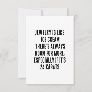 Jewellery is like ice cream – there's always room thank you card