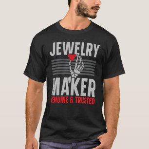 Jewellery Maker Genuine And Trusted Jeweller Golds T-Shirt