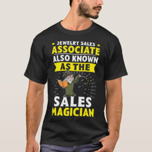 Jewellery Sales Associate The Sales Magician T-Shirt