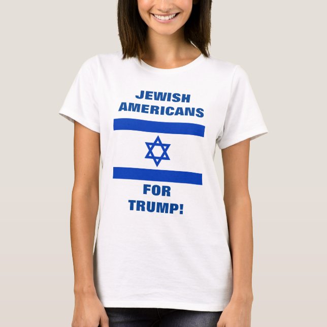 JEWISH AMERICANS FOR TRUMP! T-Shirt (Front)