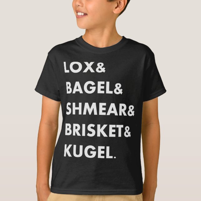Jewish Foods Lox & Bagel & Shmear & Brisket Funny T-Shirt (Front)