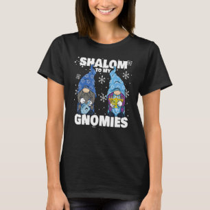 Jewish Hanukkah Menorah Dreidel Gnome Shalom To My T-Shirt