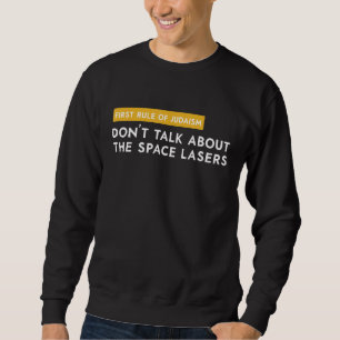 Jewish Space Laser Funny Trending Secret Jewish Sp Sweatshirt