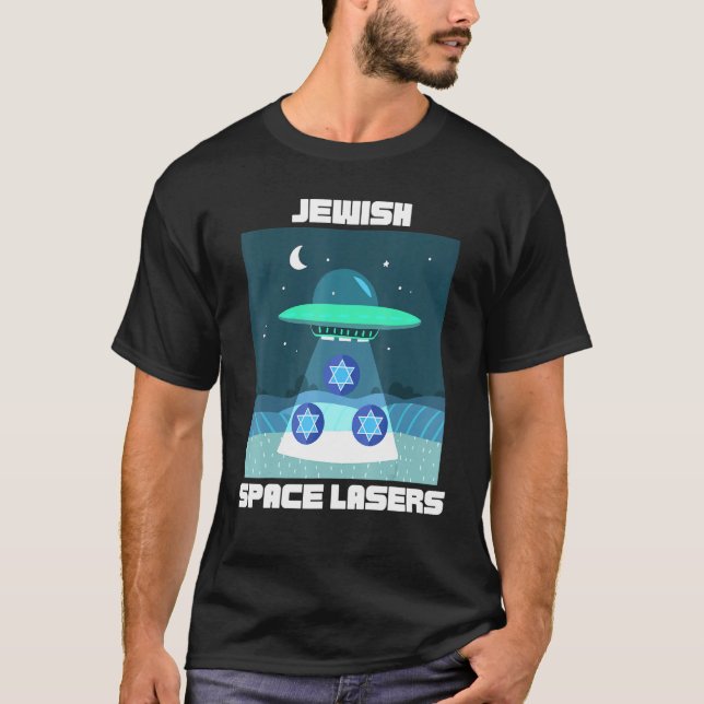 Jewish Space Lasers Ufo Flying Star Of David T-Shirt (Front)