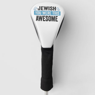 Jewish You Were This Awesome Funny Hanukkah Gift Golf Head Cover