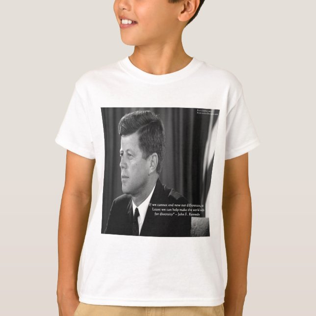 JFK Difference/Diversity Quote T-Shirt (Front)