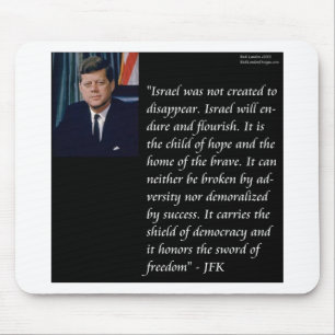 JFK & Famous Quote Re Israel Mouse Pad
