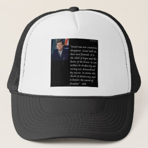 JFK & Famous Quote Re Israel Trucker Hat