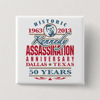 JFK Kennedy Assassination Anniversary 1963 - 2013 15 Cm Square Badge