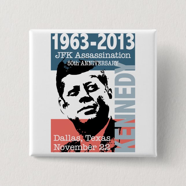 JFK Kennedy Assassination Anniversary 1963 - 2013 15 Cm Square Badge (Front)