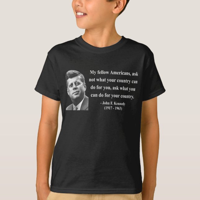 JFK Quote 3b T-Shirt (Front)