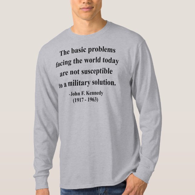 JFK Quote 6a T-Shirt (Front)