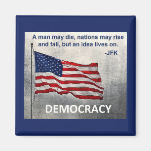 JFK Quote Democracy American Flag Design Magnet