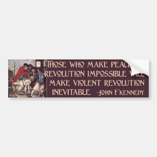 JFK Quote on Peaceful or Violent Revolution Bumper Sticker