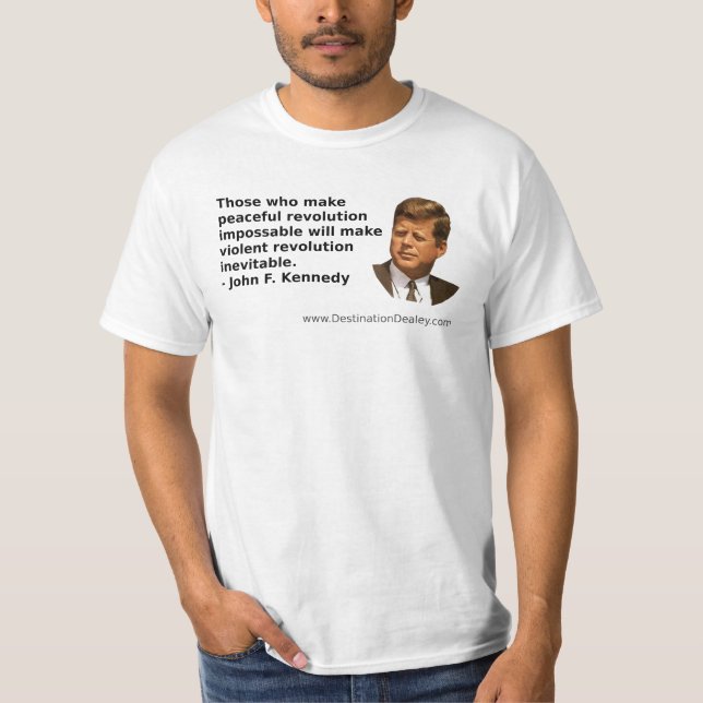 JFK revolution quote. T-Shirt (Front)